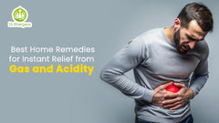 Best Home Remedies for Instant Relief from Gas and Acidity