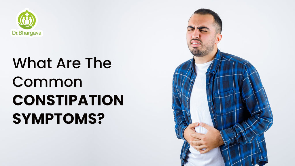 What Are The Common Constipation Symptoms?